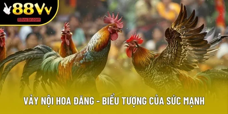 Vảy nội hoa đăng - Biểu tượng của sức mạnh