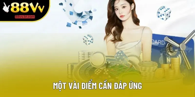Một vài điểm cần đáp ứng Một vài điểm cần đáp ứng